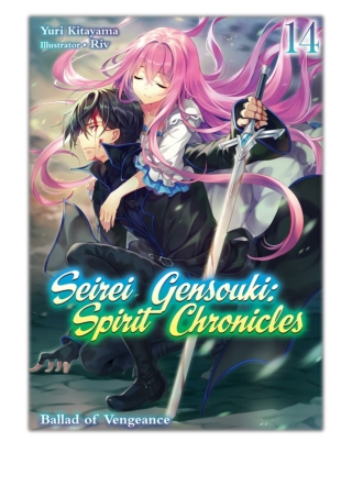 [PDF] Free Download Seirei Gensouki: Spirit Chronicles Volume 14 By Yuri Kitayam