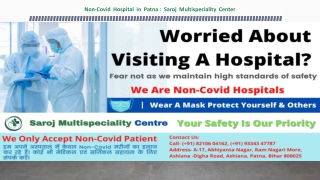 Non-Covid Hospital in Patna: Saroj Multispeciality Center