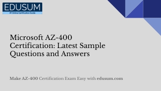 Microsoft AZ-400 Certification: Latest Sample Questions and Answers