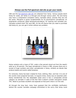 Always use the Full spectrum cbd oils as per your needs
