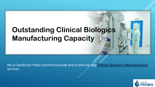 Outstanding Clinical Biologics Manufacturing Capacity