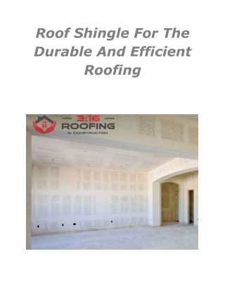 Roof Shingle For The Durable And Efficient Roofing