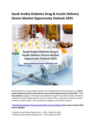 Saudi Arabia Diabetes Drug & Insulin Delivery Device Market Opportunity Outlook 2025