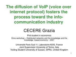 The diffusion of VoIP (voice over internet protocol) fosters the process toward the info-communication industry