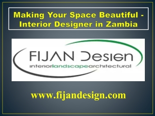 Making Your Space Beautiful - Interior Designer In Zambia