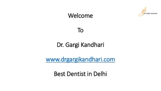 Best Dentist in Delhi - Dr. Gargi Kandhari