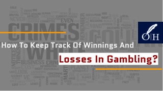 How To Keep Track Of Winnings And Losses in Gambling?