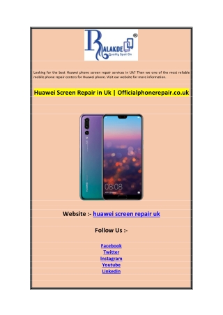 Huawei Screen Repair in Uk  Officialphonerepair.co.uk