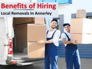 Benefits of Hiring Local Removals In Annerley
