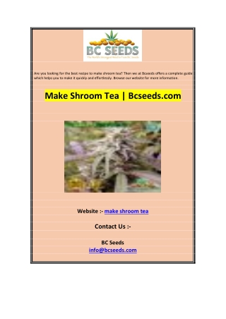 Make Shroom Tea  Bcseeds.com