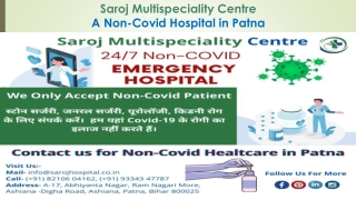 Saroj Multispeciality Centre.. A Non-Covid Hospital in Patna