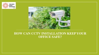 How Can CCTV Installation Keep your Office Safe?