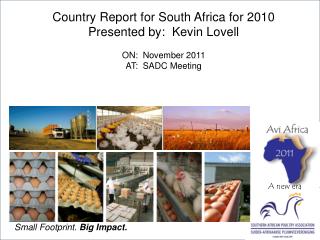 Country Report for South Africa for 2010 Presented by: Kevin Lovell ON: November 2011 AT: SADC Meeting