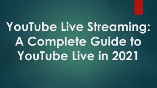 YouTube Live streaming A complete guide to YouTube Live in 2021
