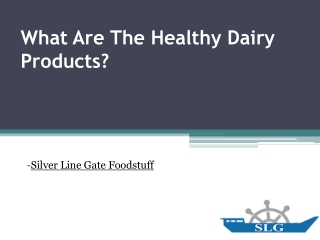 What Are The Healthy Dairy Products
