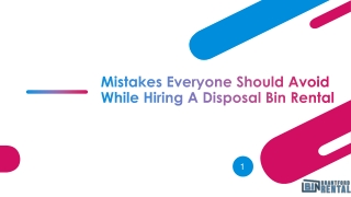Mistakes Everyone Should Avoid While Hiring A Disposal Bin Rental