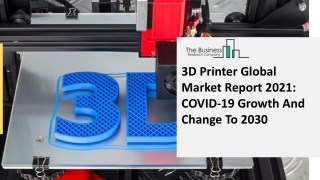 3D Printer Market Size, Demand, Growth, Analysis and Forecast to 2030