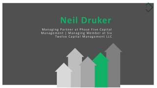 Neil Druker - A Highly Competent Professional From Boston, MA