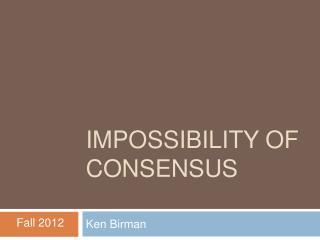 Impossibility of Consensus