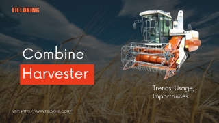 combine harvester usage and importance