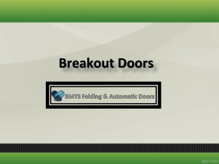 Breakout Doors In UAE,  Breakout Doors In Dubai - BMTS Automatic Doors