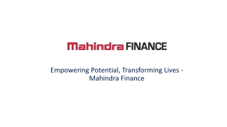 Empowering Potential, Transforming Lives - Mahindra Finance