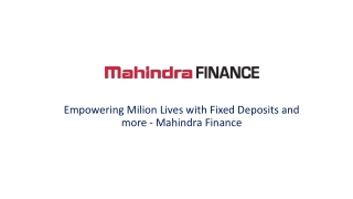 Empowering Milion Lives with Fixed Deposits and more - Mahindra Finance