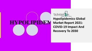 Global Hypolipidemics Market Competitive Strategies And Forecasts To 2030