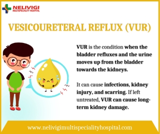 Vesicoureteral reflux (VUR) | Best Urology Hospitals in Bangalore | Nelivigi Uro