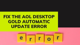 Fix The AOL Desktop Gold Automatic Update Error