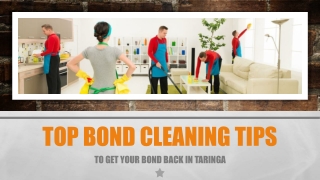 Bond Cleaning Tips to Get Your Bond Back in Taringa