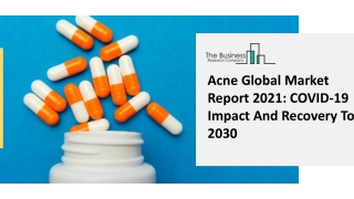 Acne Global Market Report 2021 COVID-19 Impact And Recovery To 2030