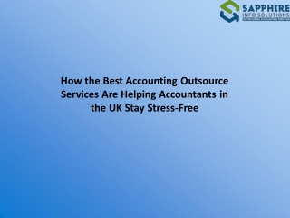 How the Best Accounting Outsource Services Are Helping Accountants in the UK Stay Stress-Free