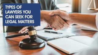 Types Of Lawyers You Can Seek For Legal Matters