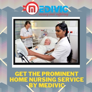 Quickly Book the Prominent Home Nursing Service in Railway Station by Medivic