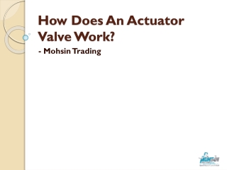 How Does An Actuator Valve Work - Mohsin Trading