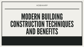 Modern Building Construction Techniques & Benefits - Kobikarp