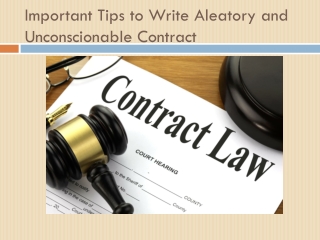 Important Tips to Write Aleatory and Unconscionable Contract
