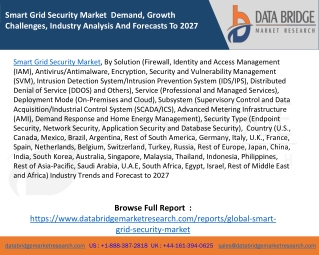 Smart Grid Security Market  Demand, Growth Challenges, Industry Analysis And Forecasts To 2027