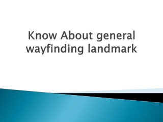 Know-About-general-wayfinding-landmark﻿