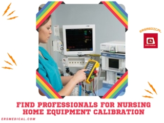 Find Professionals for Nursing Home Equipment Calibration