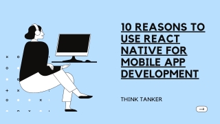 10 Reasons to Use React Native for Mobile App Development - ThinkTanker