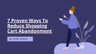 7 Proven Ways To Reduce Shopping Cart Abandonment - ThinkTanker