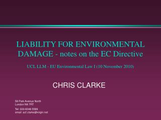 LIABILITY FOR ENVIRONMENTAL DAMAGE - notes on the EC Directive UCL LLM - EU Environmental Law I (10 November 2010)