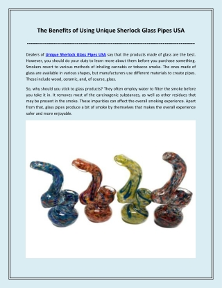 The Benefits Of Using Unique Sherlock Glass Pipes USA