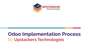 Odoo Implementation Process By Upstackers Technologies