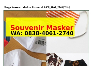 Harga Souvenir Masker TermurahHarga Souvenir Masker Termurah O8З8•4O6l•ᒿ74O{WA}