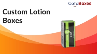 Custom Lotion Boxes