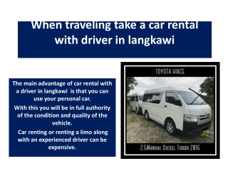 When traveling take a car rental with driver in langkawi