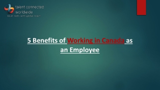 5 Benefits of Working in Canada as an Employee